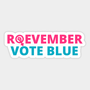 Roevember, Vote Blue ,Pro Choice Women's Rights, Election Day 2022 Sticker